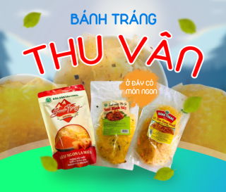 Bánh tráng Tây Ninh Thu Vân - Món ngon khó cưỡng, đậm đà hương vị quê nhà